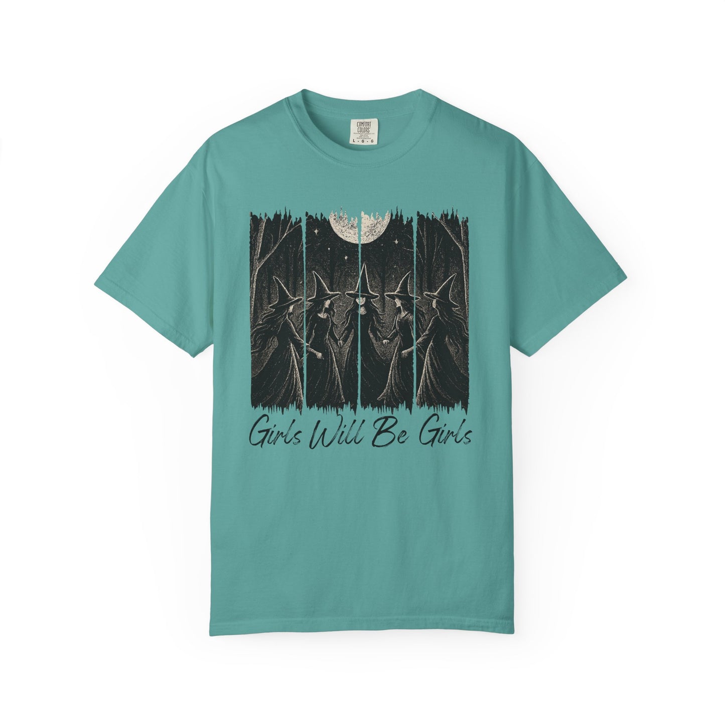 Girls Will Be Girls - Comfort Color Tee