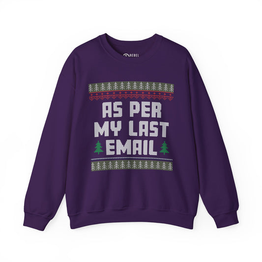 As Per My Last Email - Ugly Sweatshirt