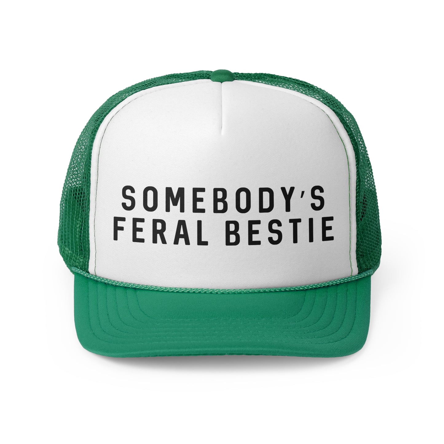 Somebodys Feral Bestie - Trucker Cap
