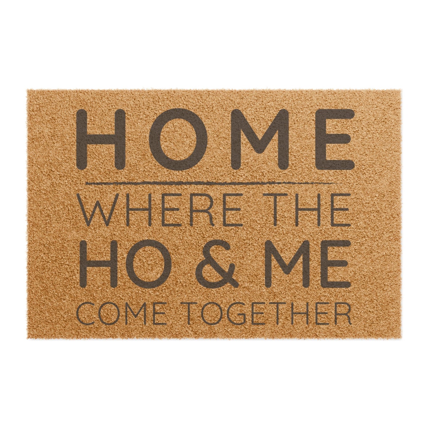 Ho & ME - Doormat