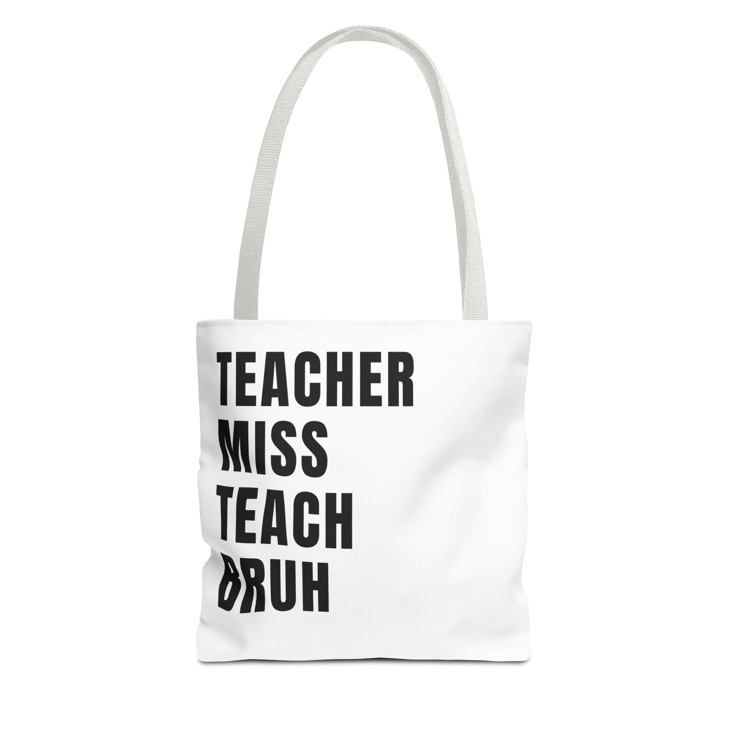 Teacher, Miss, Teach, Bruh - Tote Bag