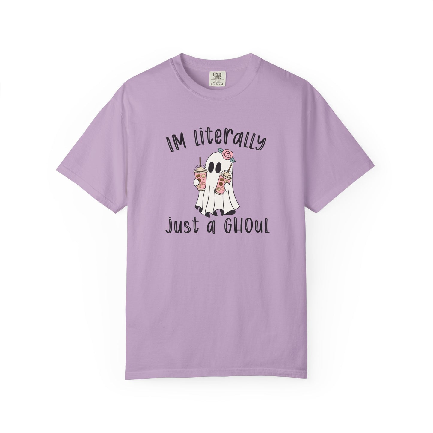 I'm Literally Just A Ghoul - Comfort Color Tee