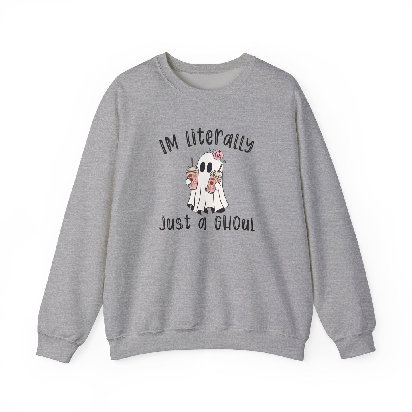 I'm Literally Just A Ghoul - Unisex Crewneck Sweatshirt