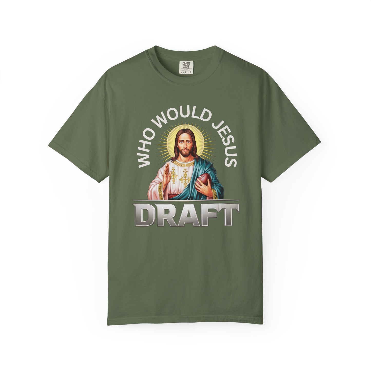 Who Would Jesus Draft - Comfort Color Tee