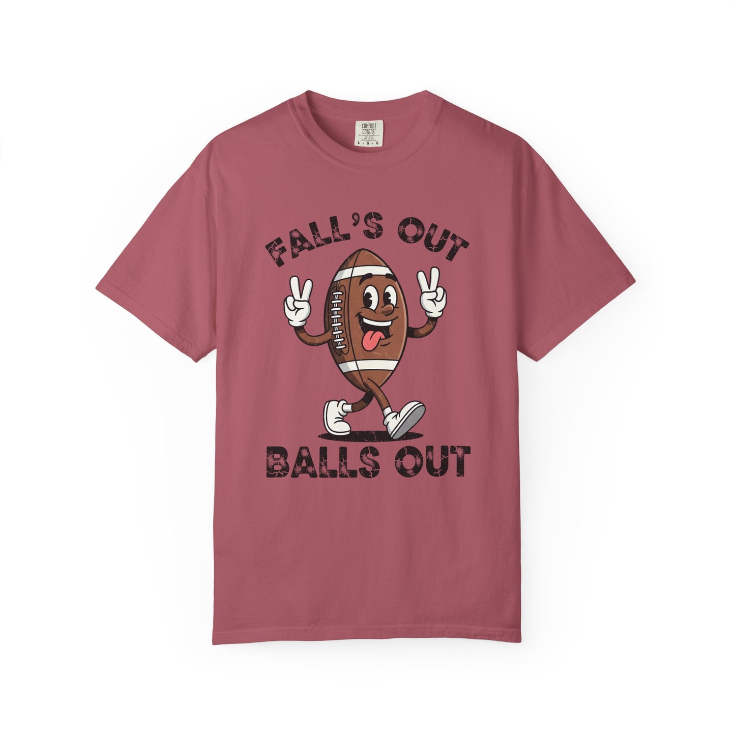 Falls Out Balls Out - Comfort Color Tee