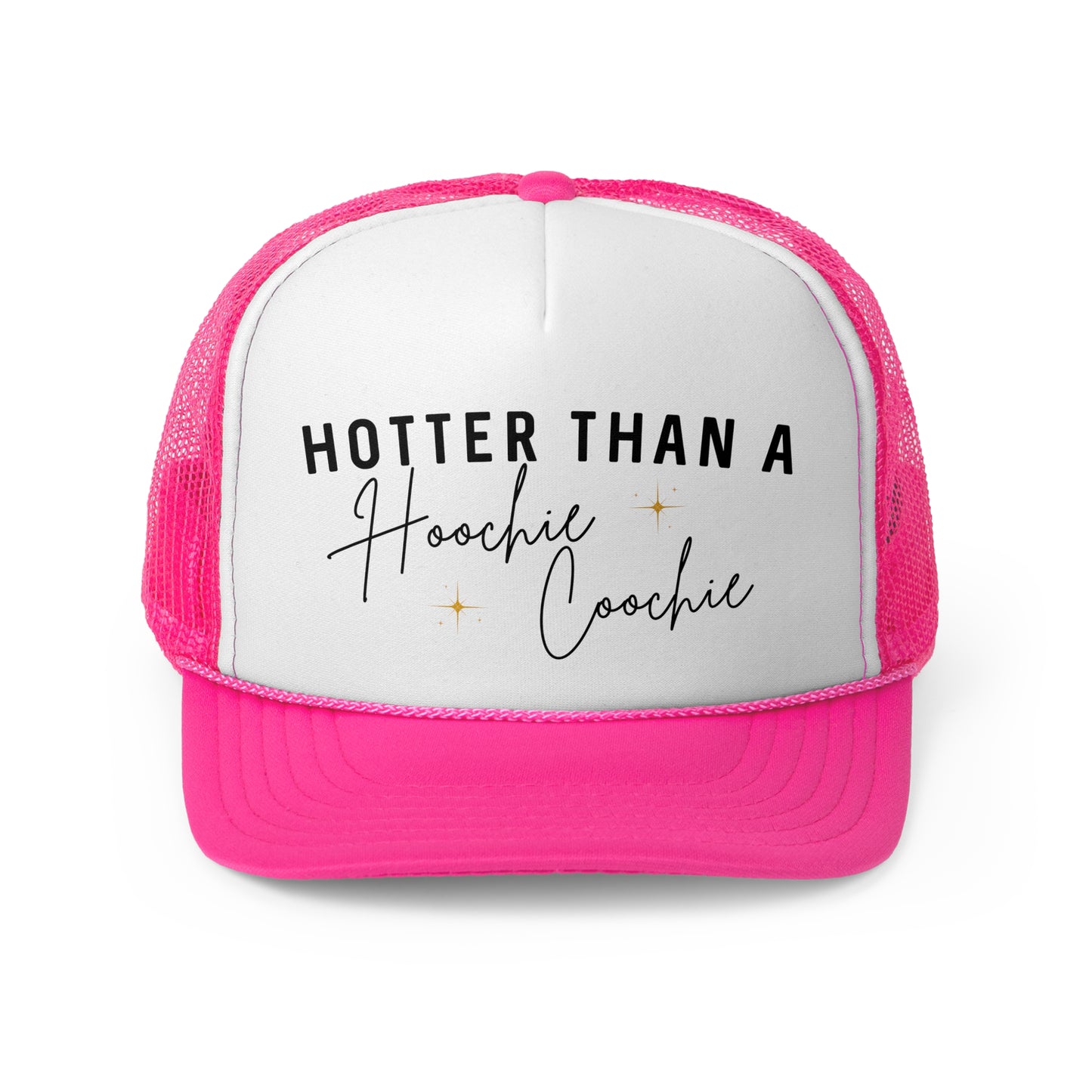 Hotter Than A Hoochie Coochie - Trucker Cap