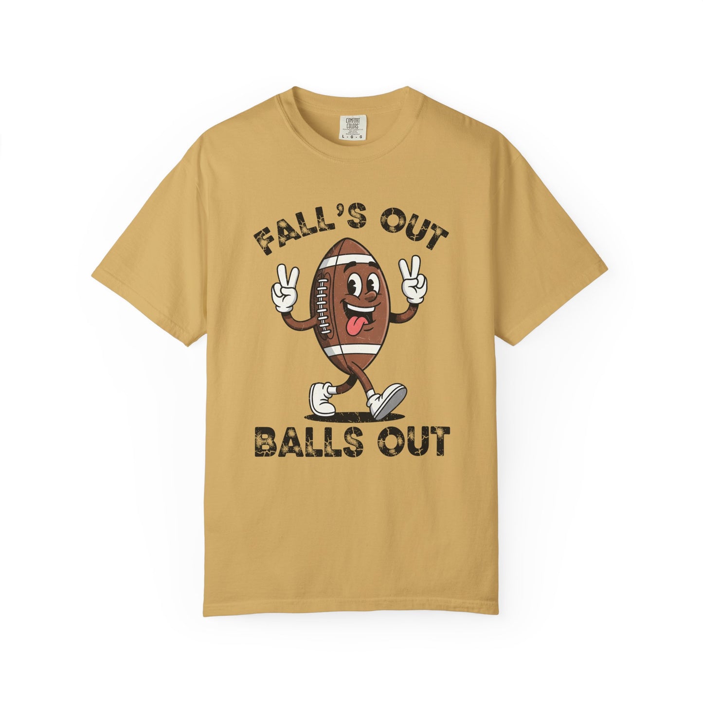Falls Out Balls Out - Comfort Color Tee