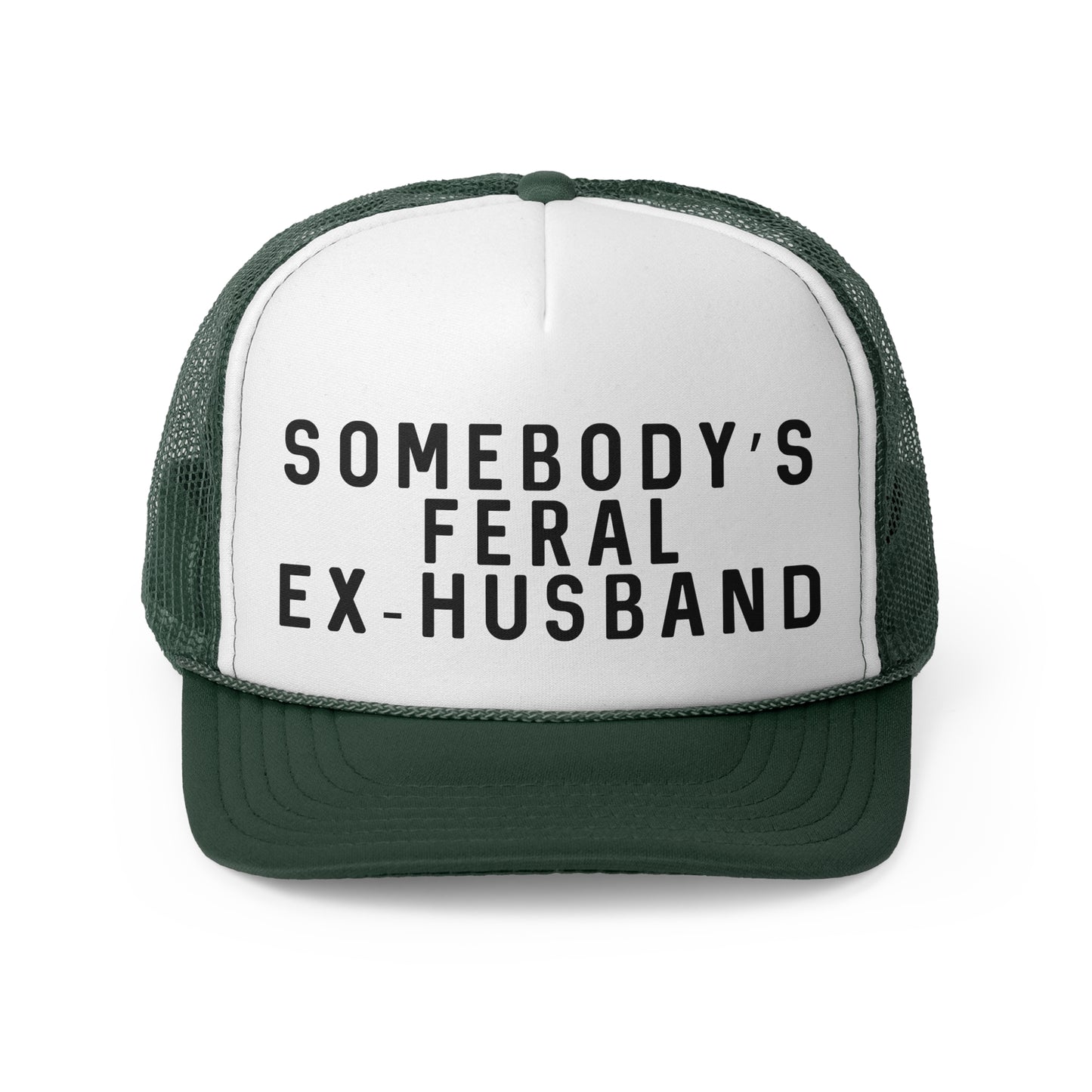 Somebodys Feral Ex-Husband - Trucker Cap