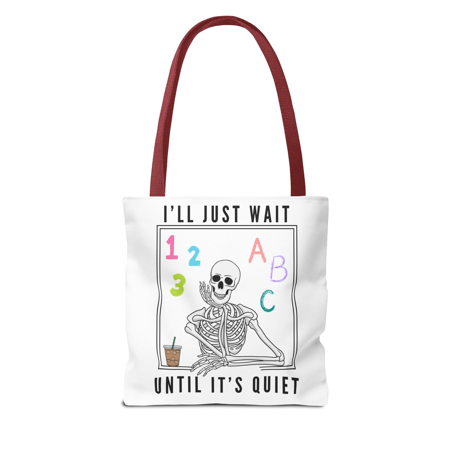 I'll Just Wait Until It's Quiet - Tote Bag (AOP)