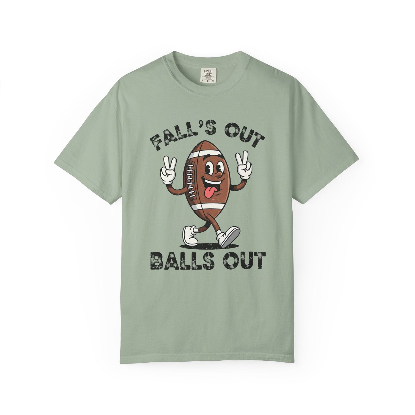 Falls Out Balls Out - Comfort Color Tee