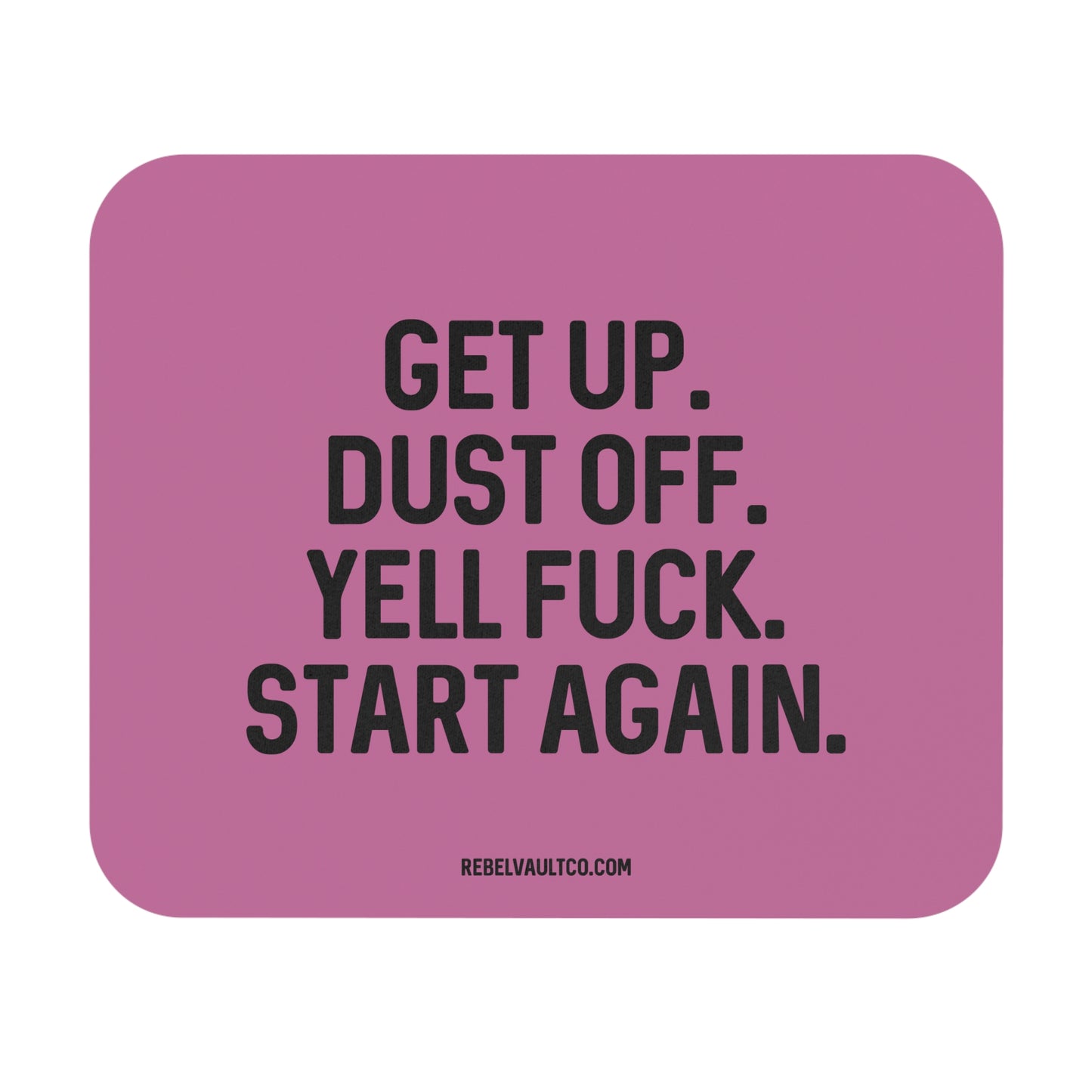 Yell Fuck & Start Again - Mouse Pad