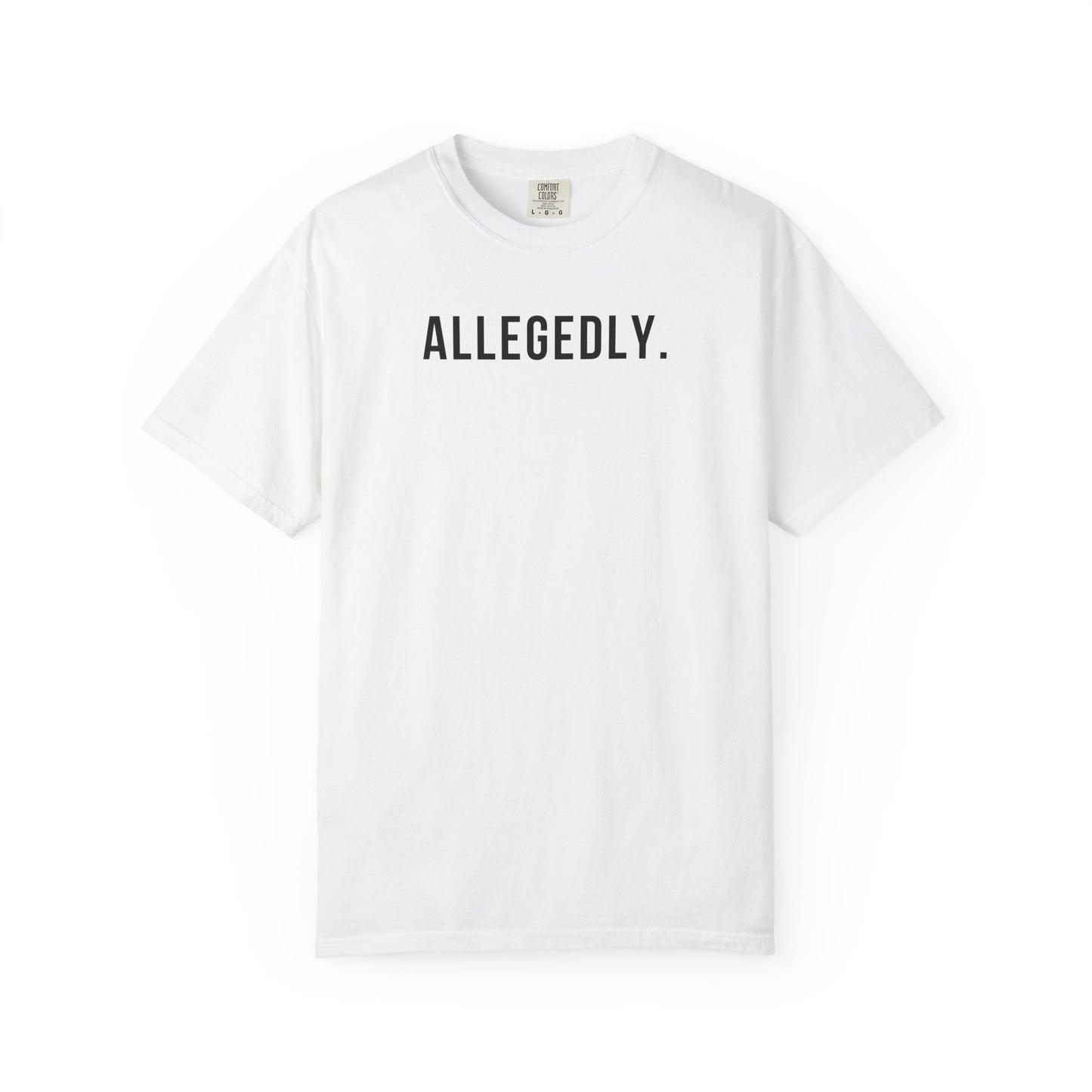 Allegedly - Comfort Color Tee