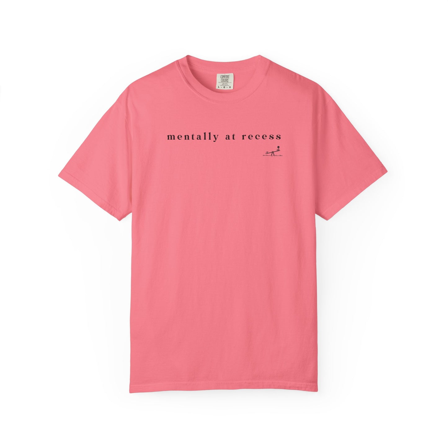 Mentally At Recess - Comfort Color Tee