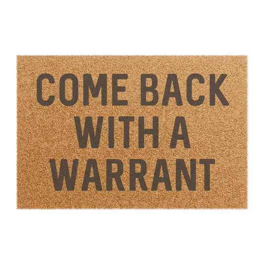 Come Back With A Warrant - Doormat
