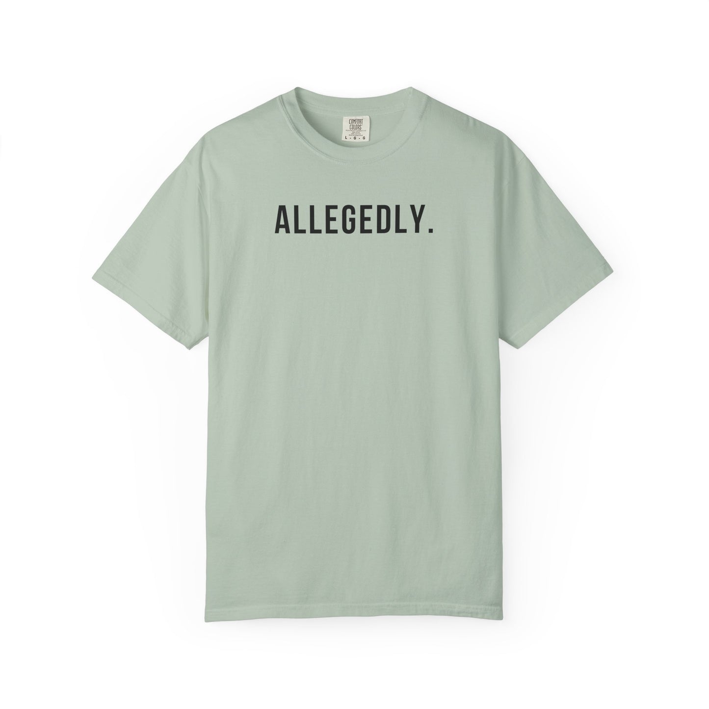 Allegedly - Comfort Color Tee