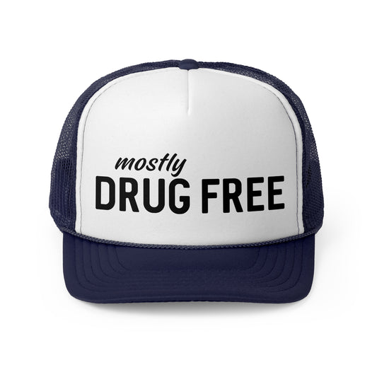 Mostly Drug Free - Trucker Cap