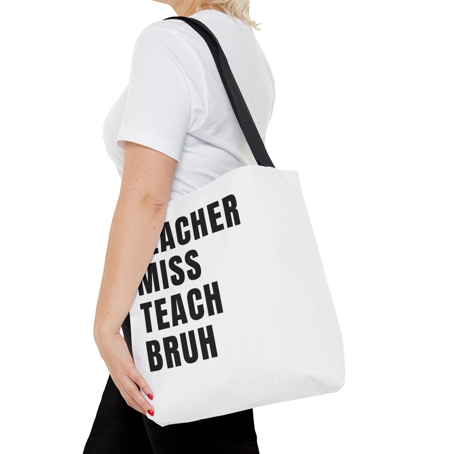 Teacher, Miss, Teach, Bruh - Tote Bag