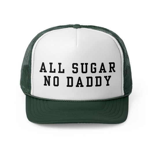 All Sugar No Daddy - Trucker Cap