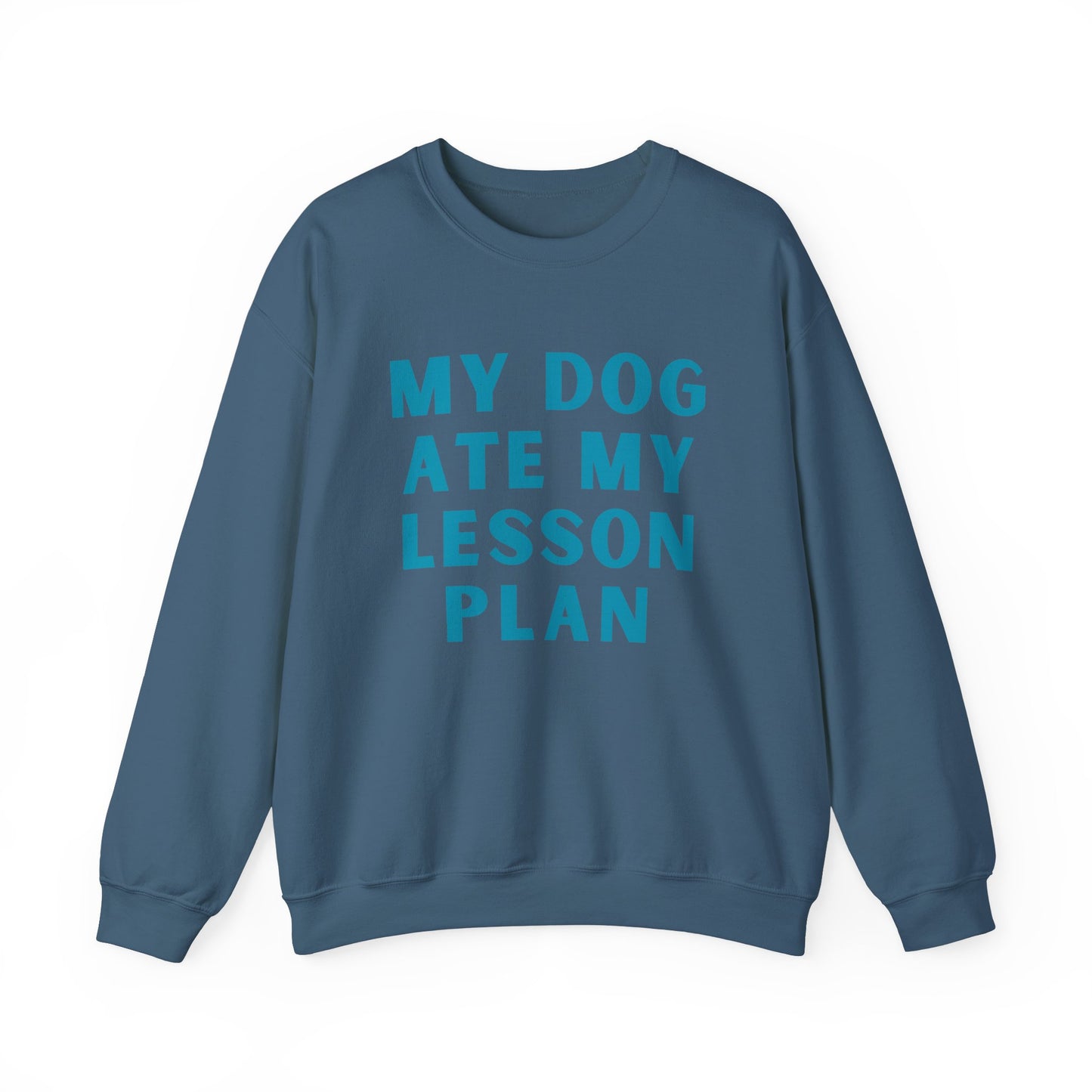My Dog Ate My Lesson Plan - Crewneck Sweatshirt