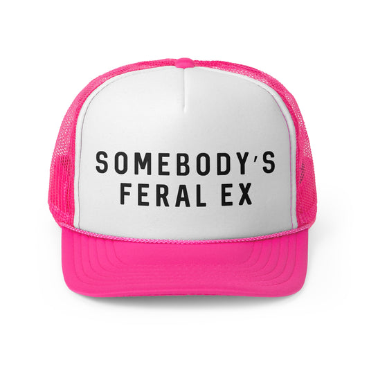 Somebodys Feral Ex - Trucker Cap
