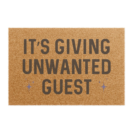 It's Giving Unwanted Guest - Doormat