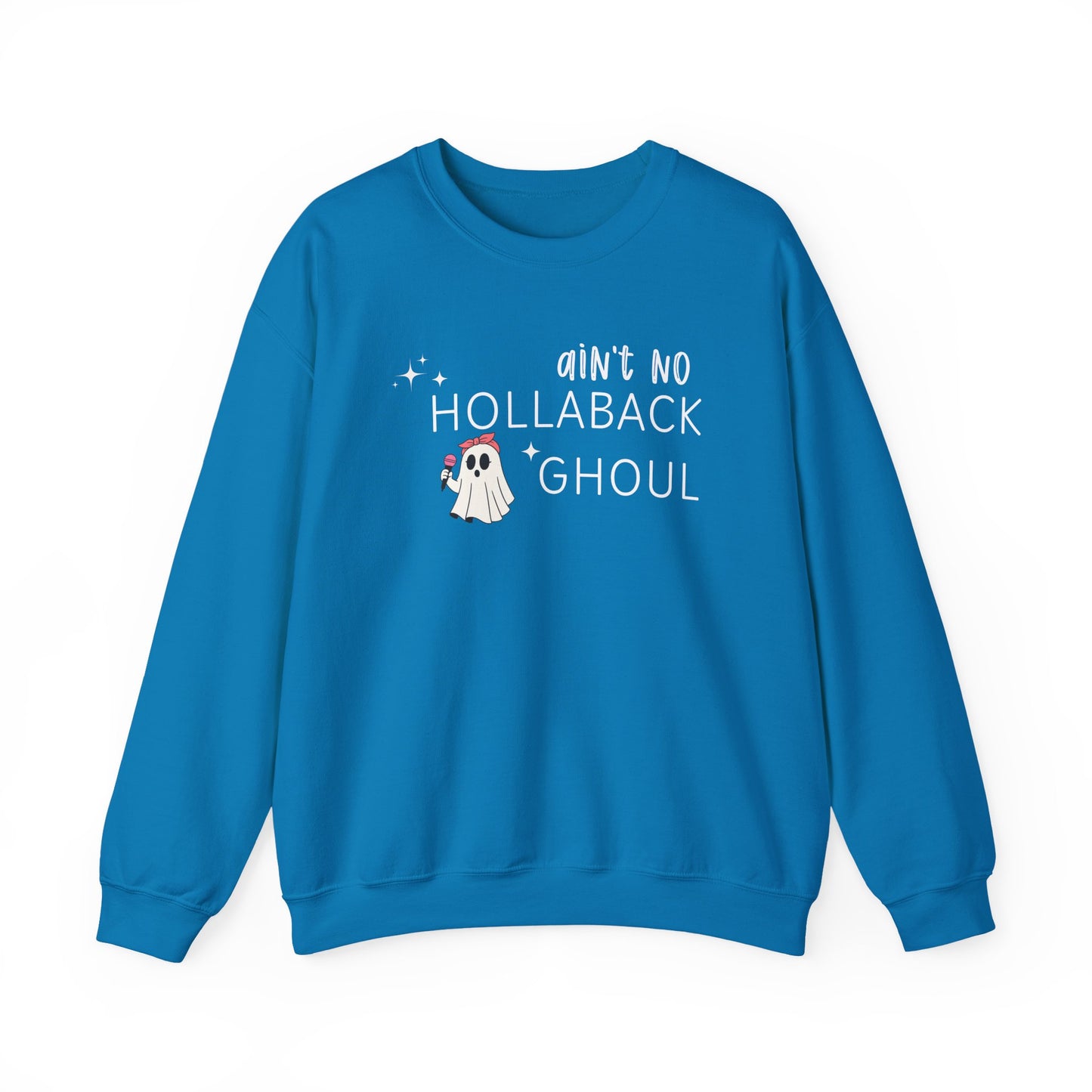 Ain't No Hollaback Ghoul - Unisex Crewneck Sweatshirt