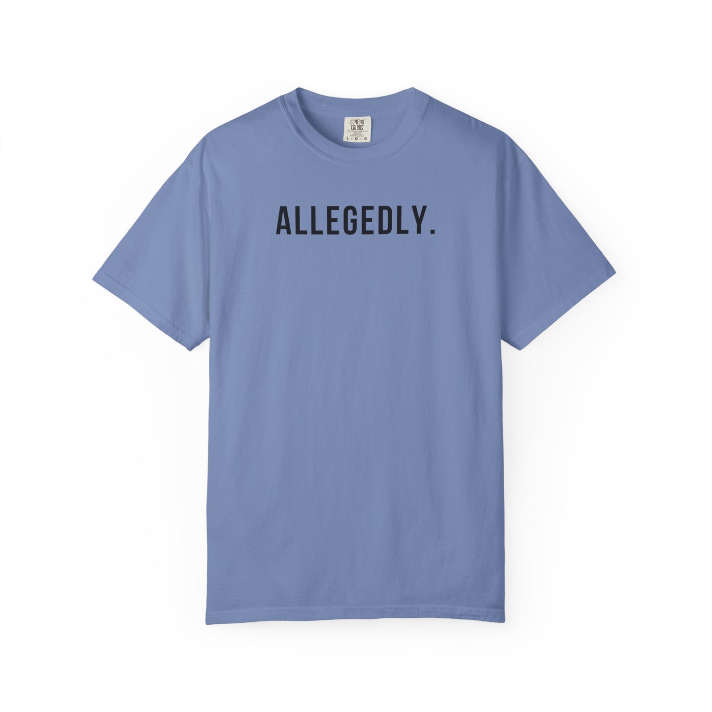 Allegedly - Comfort Color Tee