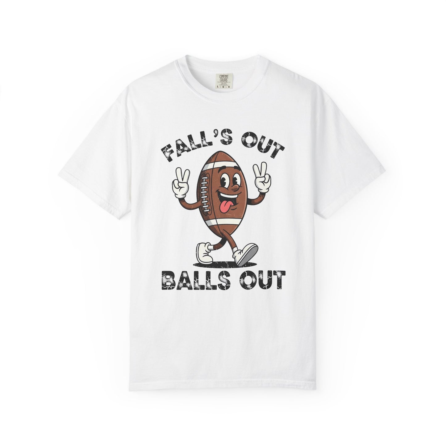 Falls Out Balls Out - Comfort Color Tee