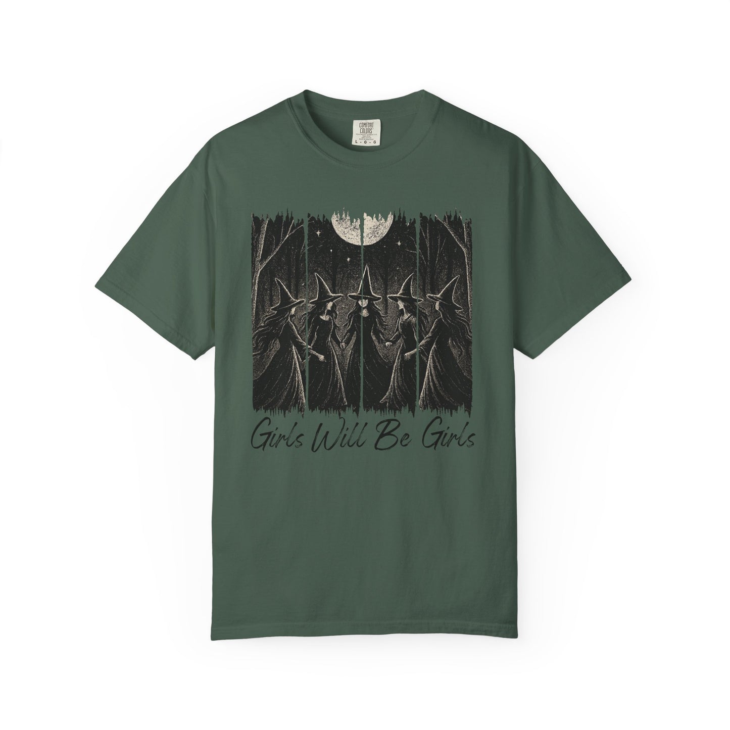 Girls Will Be Girls - Comfort Color Tee
