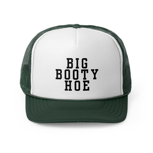 Big Booty Hoe - Trucker Cap