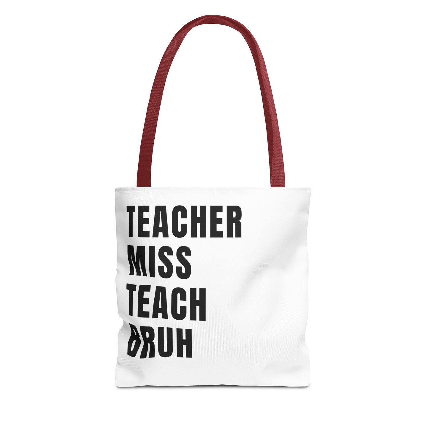 Teacher, Miss, Teach, Bruh - Tote Bag