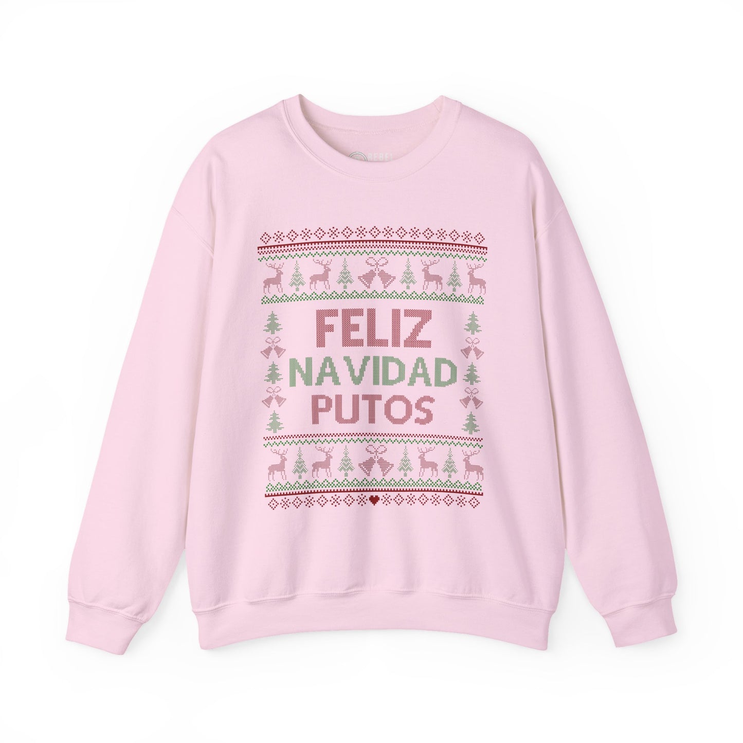 Feliz Navidad Putos - Ugly Sweatshirt
