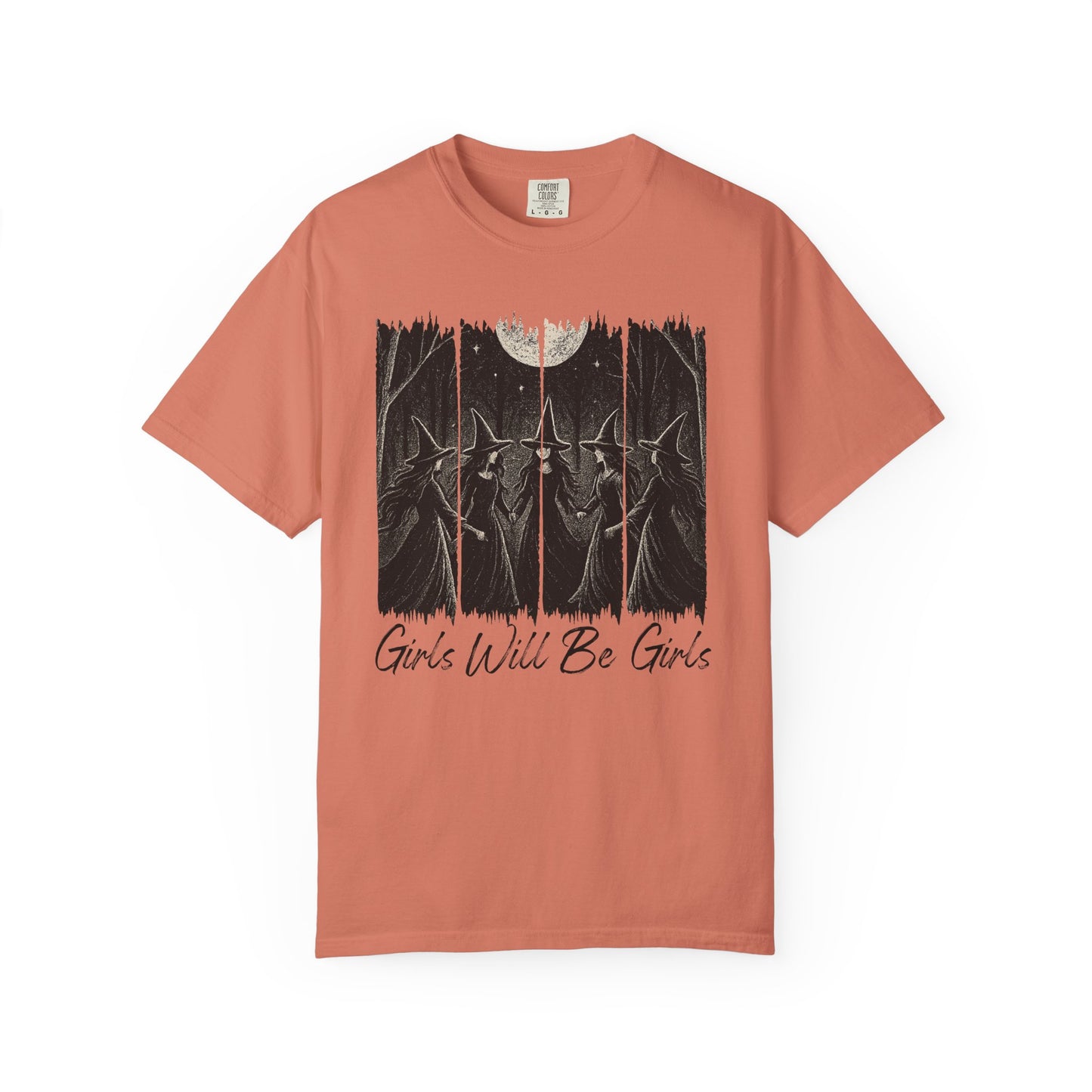 Girls Will Be Girls - Comfort Color Tee