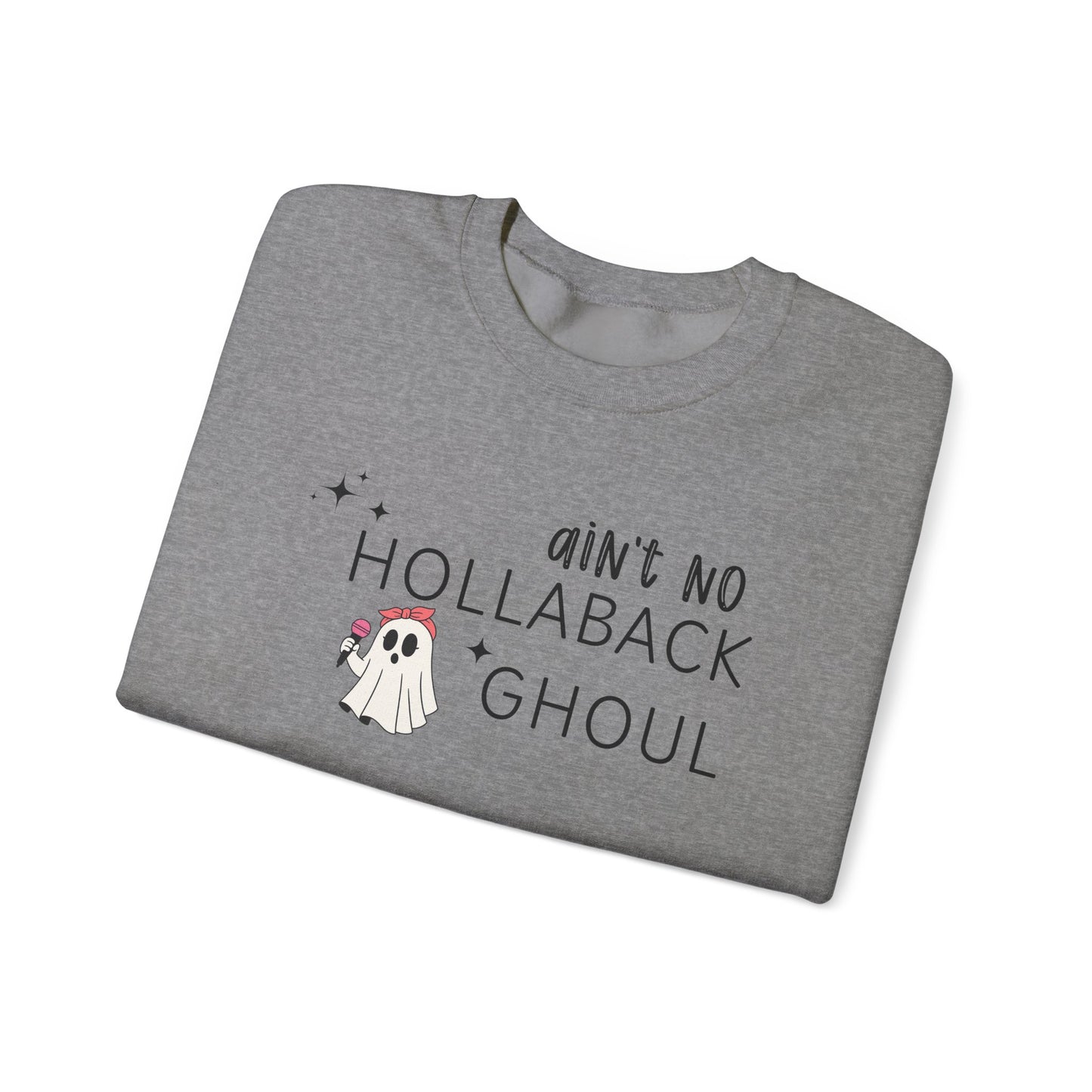 Ain't No Hollaback Ghoul - Unisex Crewneck Sweatshirt
