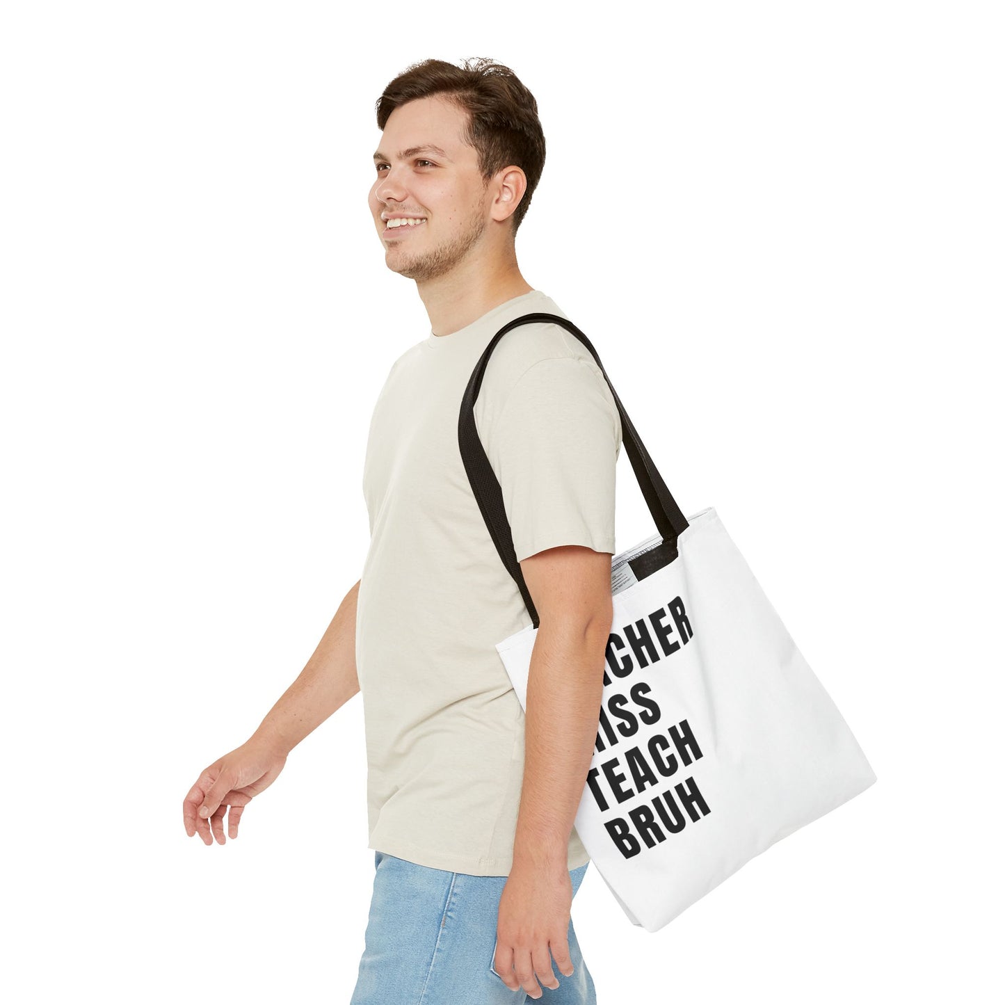 Teacher, Miss, Teach, Bruh - Tote Bag