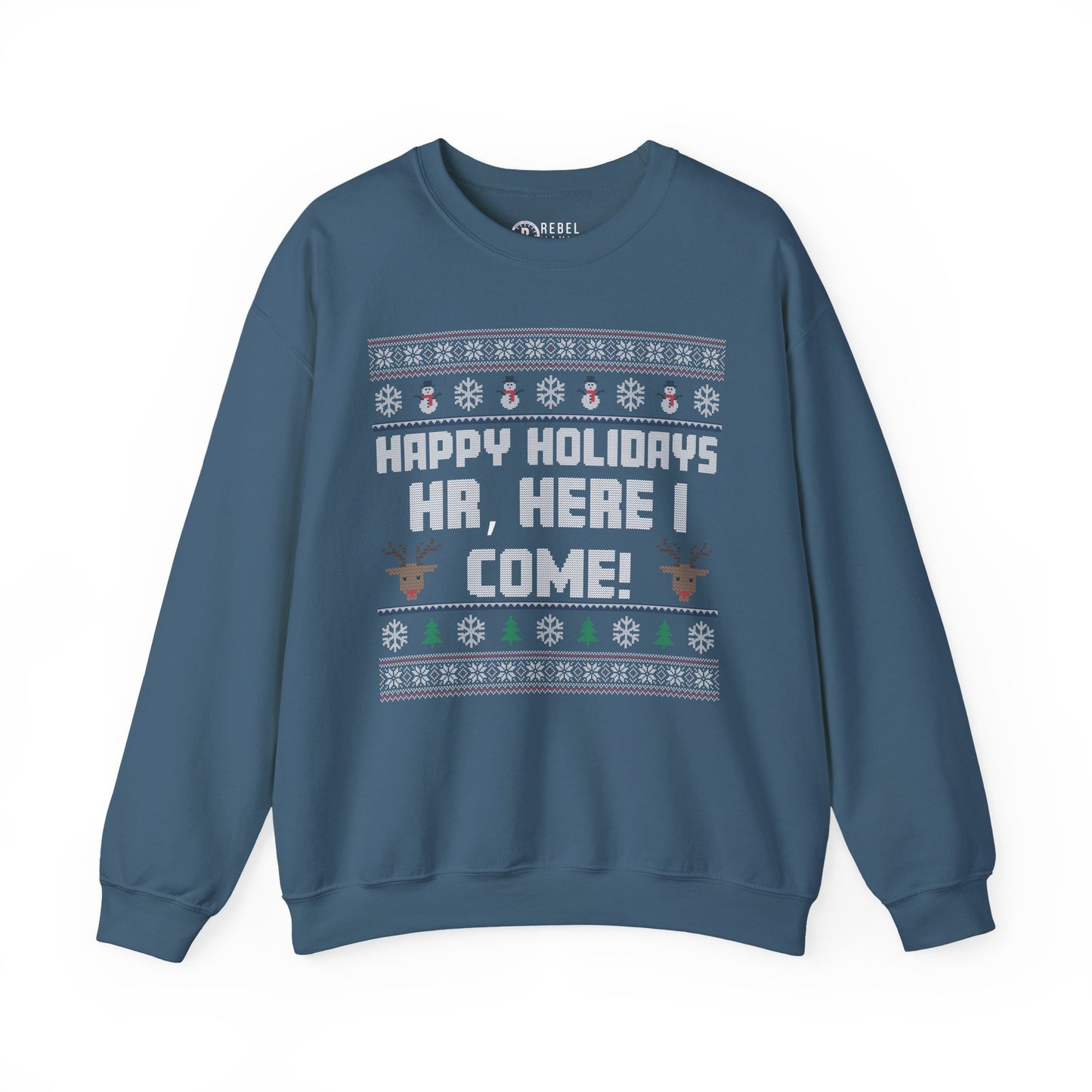 HR Here I Come - Ugly Sweatshirt