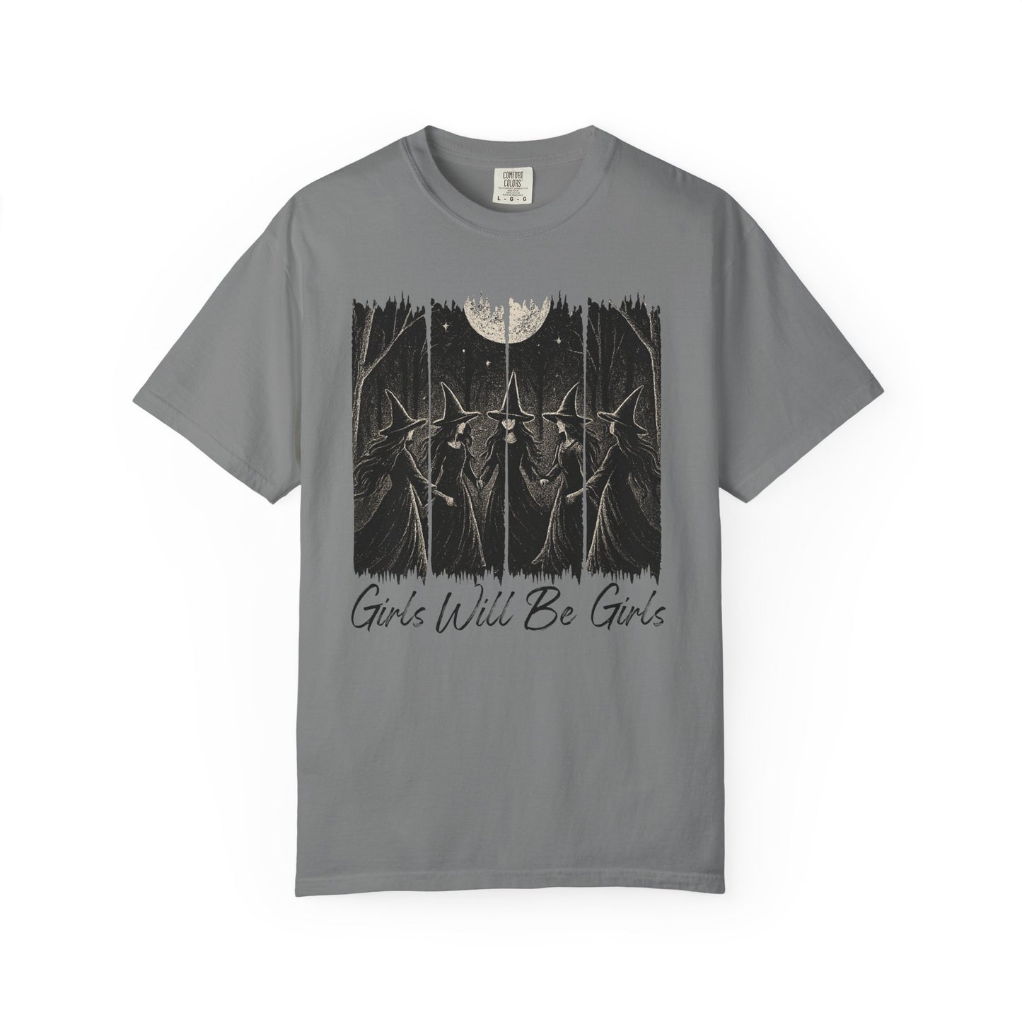 Girls Will Be Girls - Comfort Color Tee