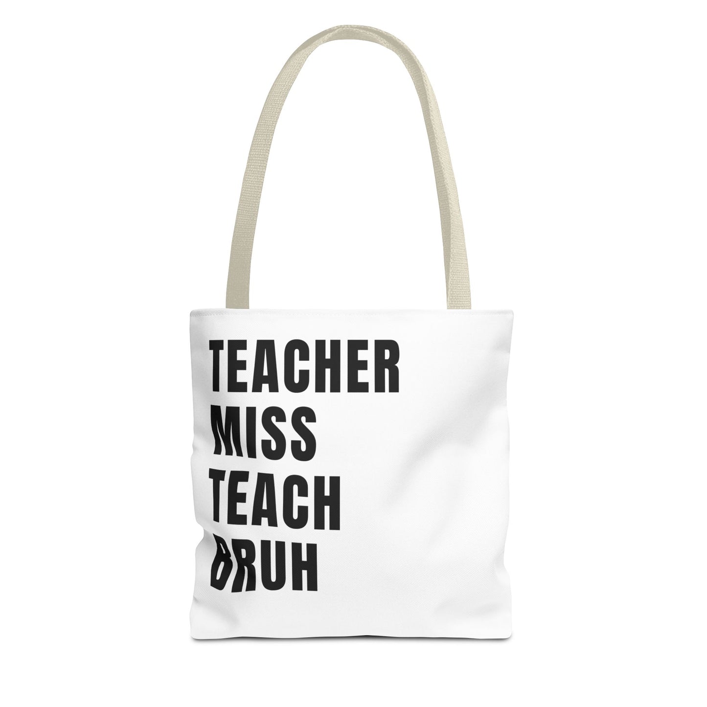 Teacher, Miss, Teach, Bruh - Tote Bag
