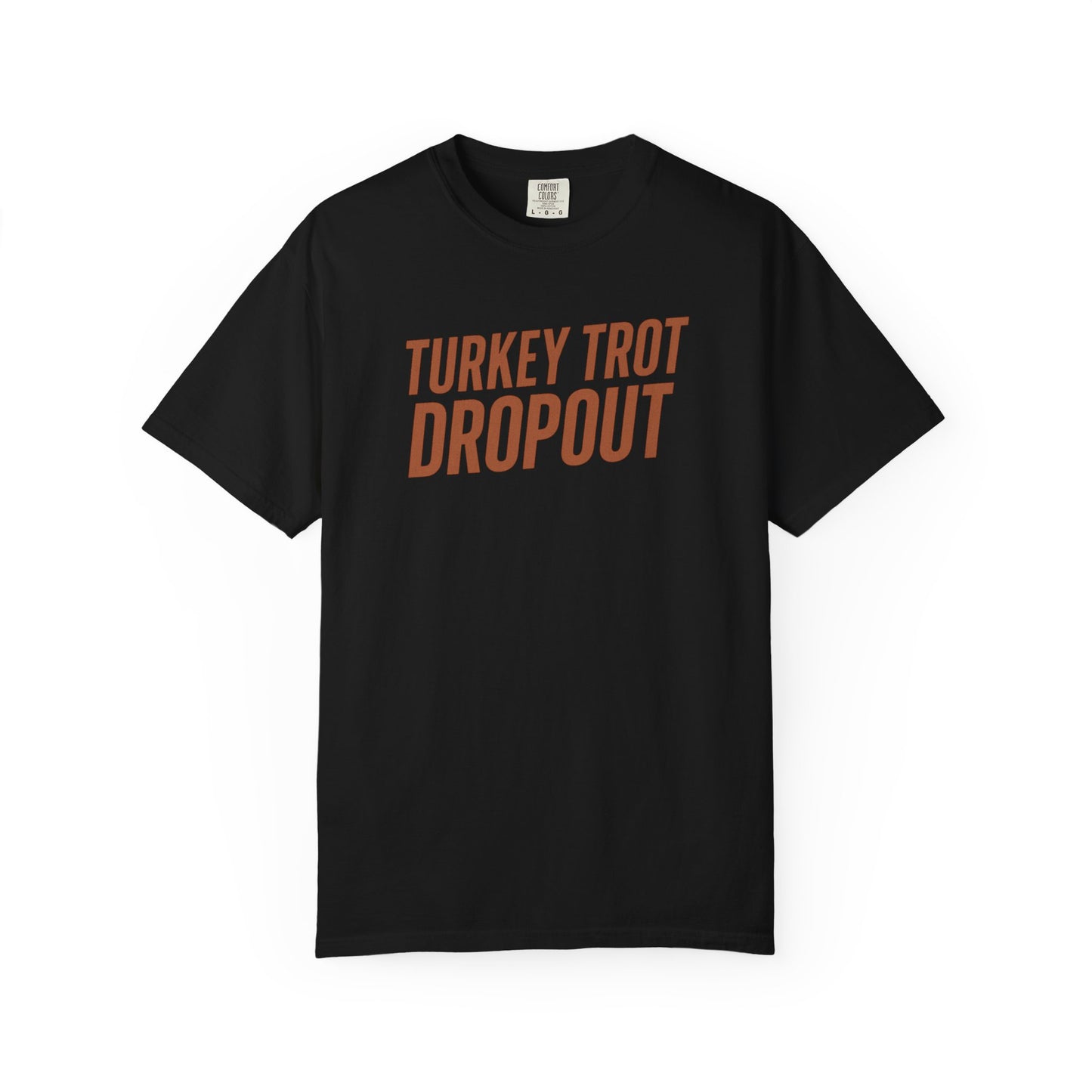 Turkey Trot Dropout - Comfort Color Tee