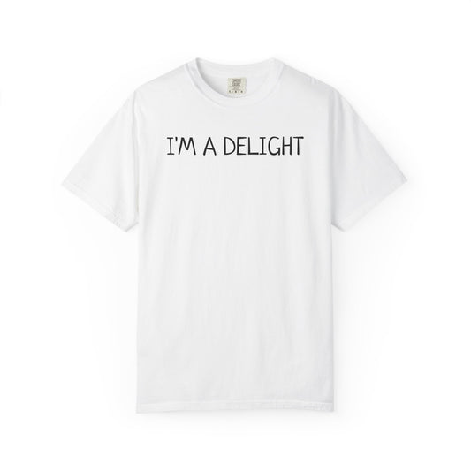 I'm A Delight - Comfort Color Tee