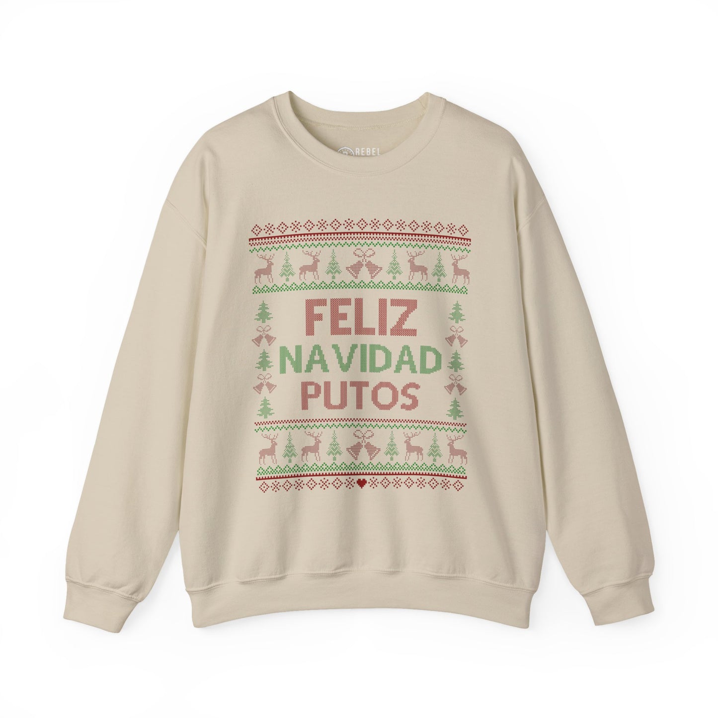 Feliz Navidad Putos - Ugly Sweatshirt