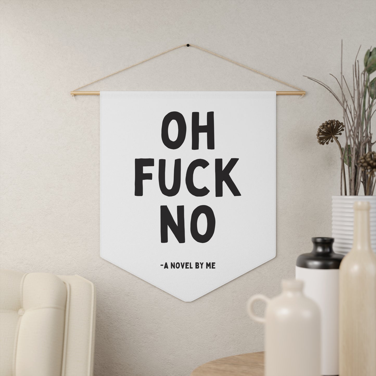Oh Fuck No - Wall Pennant