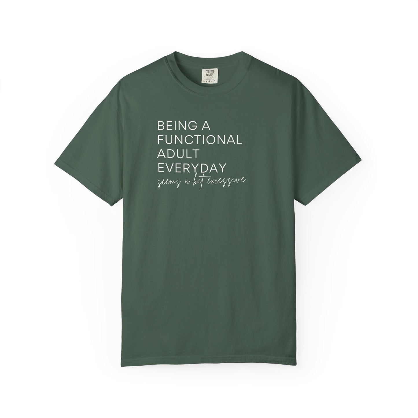 Being a Functional Adult - Comfort Color Tee