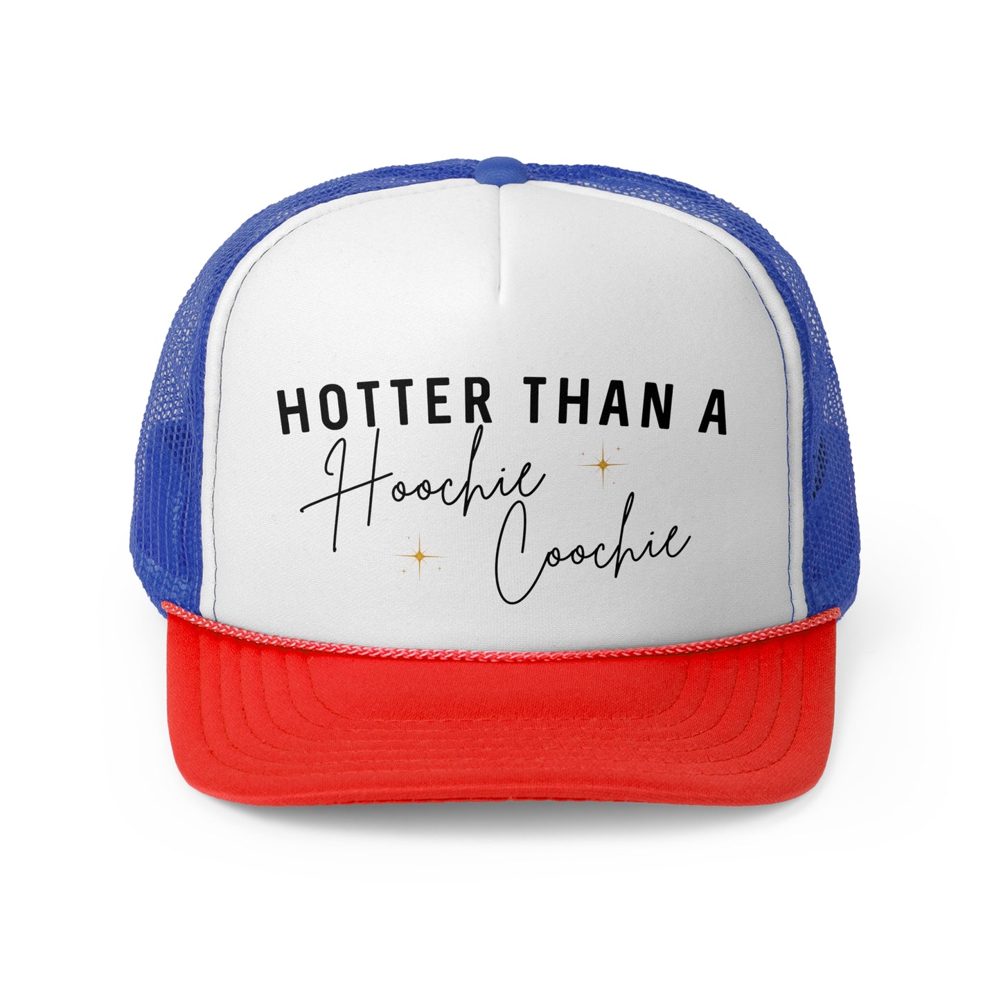 Hotter Than A Hoochie Coochie - Trucker Cap