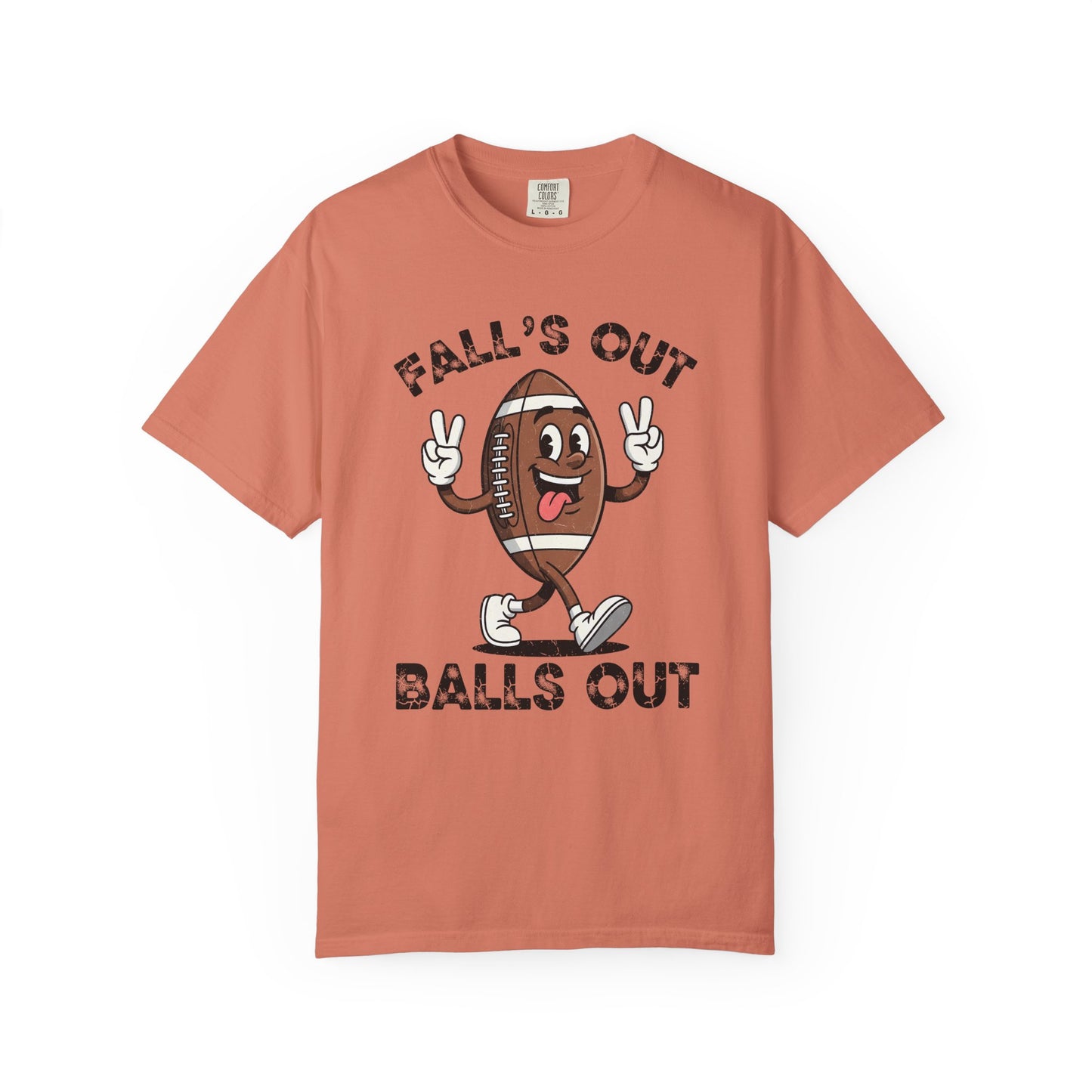 Falls Out Balls Out - Comfort Color Tee