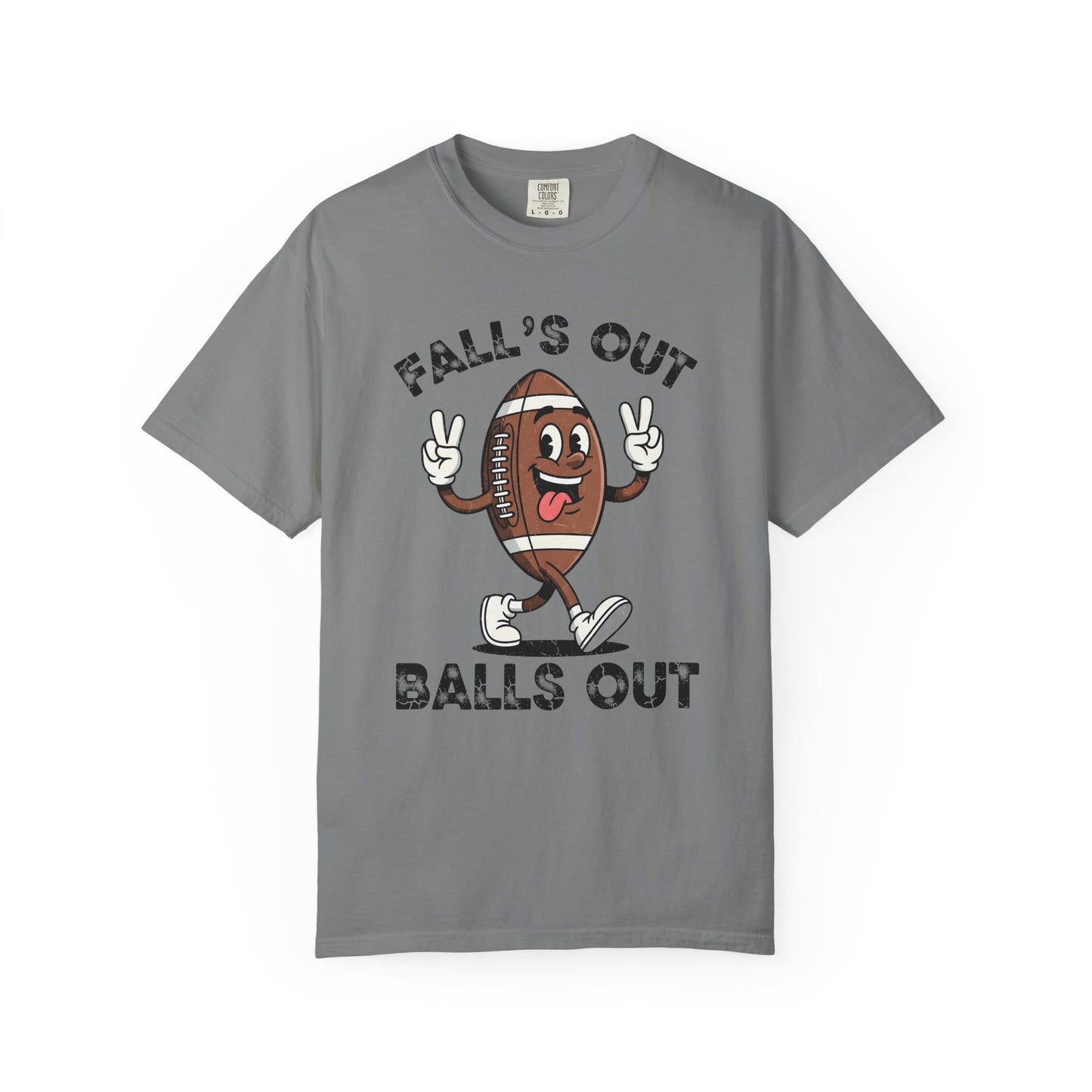 Falls Out Balls Out - Comfort Color Tee