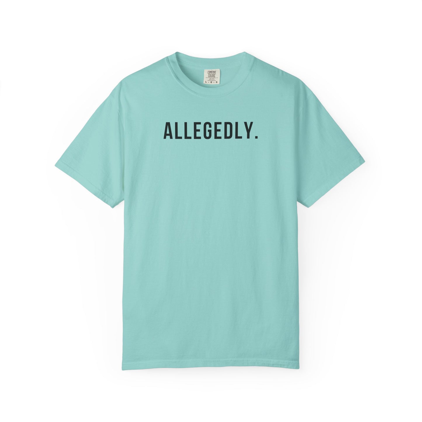 Allegedly - Comfort Color Tee