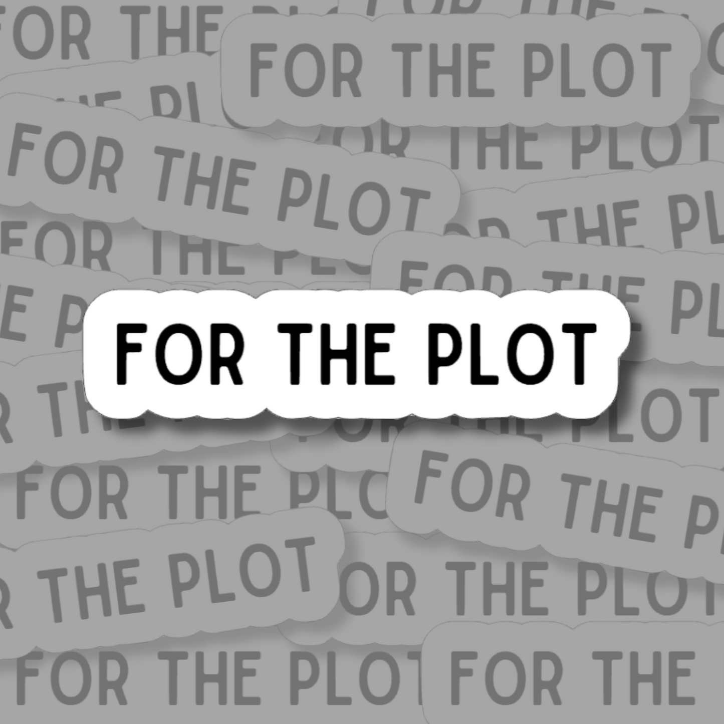 For The Plot - Vinyl Sticker