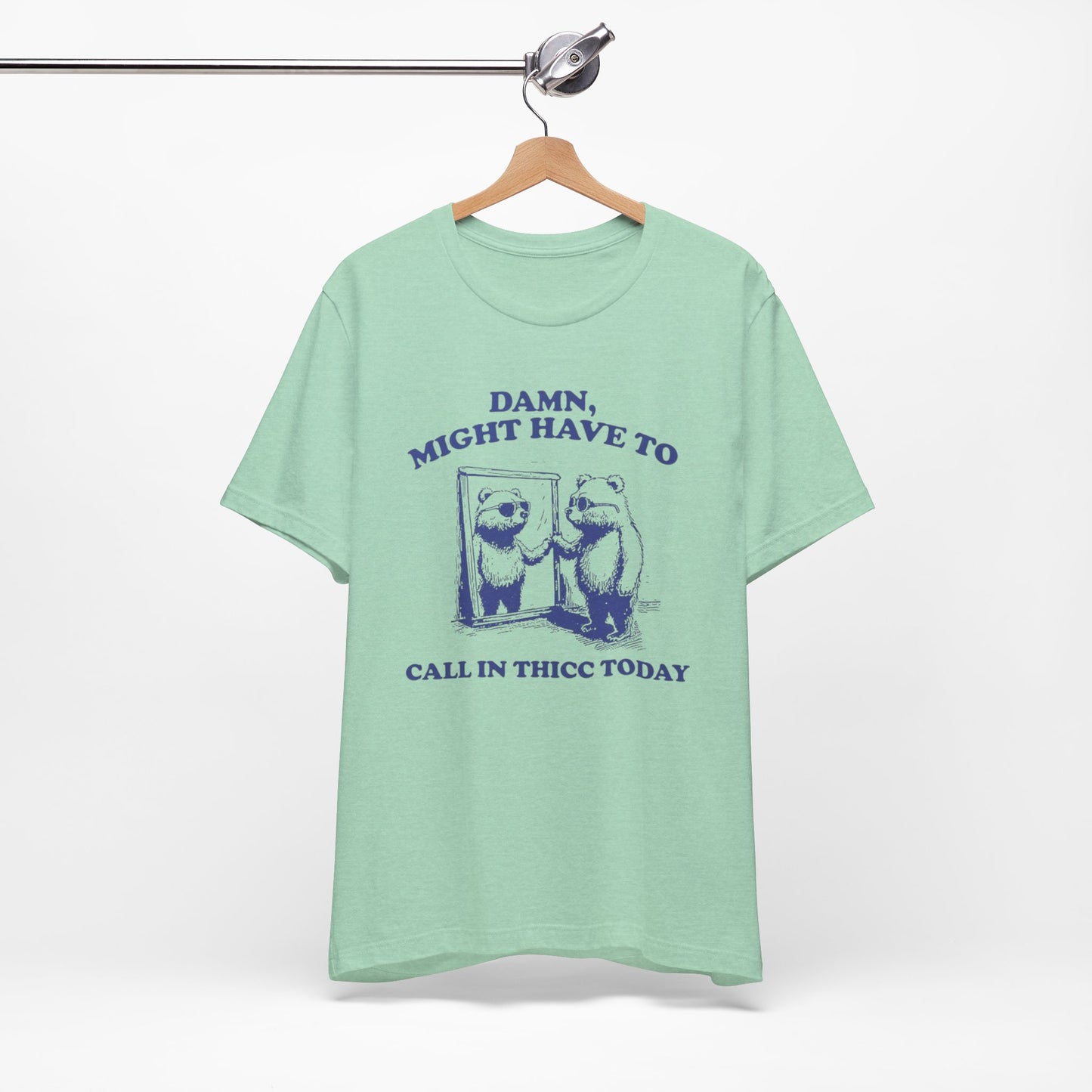 Call in Thicc - Short Sleeve Tee