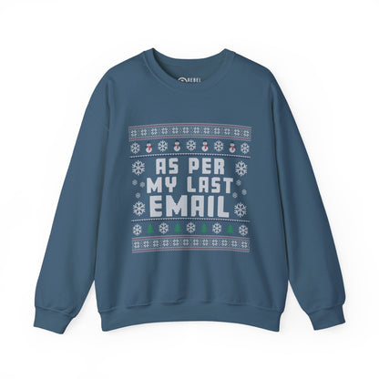 As Per My Last Email - Ugly Sweatshirt